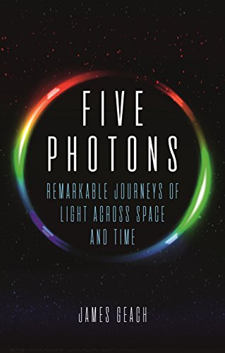 Stock image for Five Photons: Remarkable Journeys of Light Across Space and Time for sale by HPB-Red