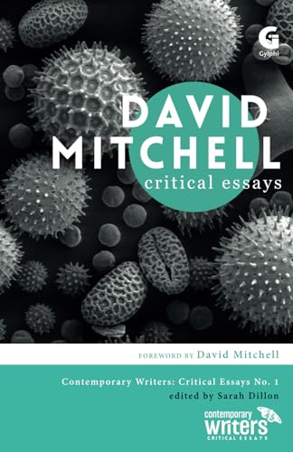 Stock image for David Mitchell: Critical Essays (Contemporary Writers: Critical Essays): 1 for sale by SN Books Ltd