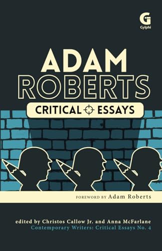 Stock image for Adam Roberts: Critical Essays (Contemporary Writers: Critical Essays) for sale by Revaluation Books