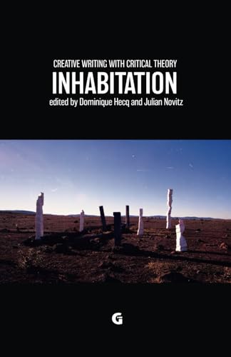 Beispielbild fr Creative Writing with Critical Theory: Inhabitation zum Verkauf von Revaluation Books