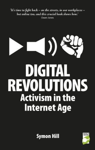 Stock image for Digital Revolutions : Activism in the Internet Age for sale by Better World Books