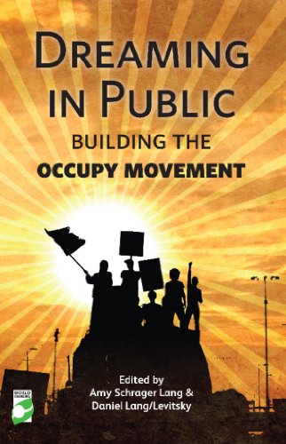 Imagen de archivo de Dreaming in Public : Building the Occupy Movement a la venta por Better World Books