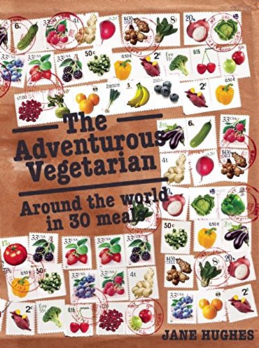 Beispielbild fr The Adventurous Vegetarian: Around the World in 30 Meals zum Verkauf von WorldofBooks