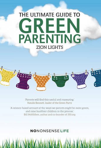 Beispielbild fr The Ultimate Guide to Green Parenting zum Verkauf von WorldofBooks