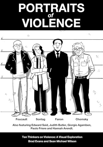 Imagen de archivo de Portraits of Violence : An Illustrated History of Radical Thinking a la venta por Better World Books