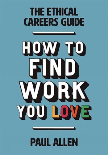 Beispielbild fr The Ethical Careers Guide: How to find the work y zum Verkauf von Russell Books