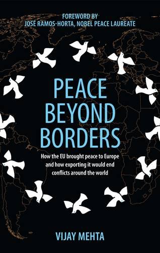 Beispielbild fr Peace Beyond Borders: How the EU Brought Peace to Europe and How Exporting it Would End Conflicts Around the World zum Verkauf von WorldofBooks