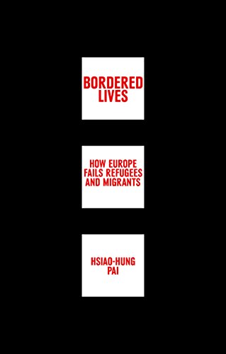 Beispielbild fr Bordered Lives: How Europe Fails Refugees and Migrants zum Verkauf von WorldofBooks