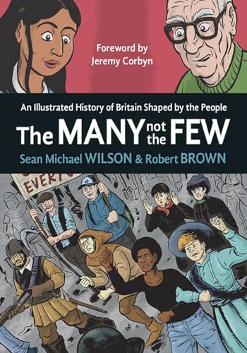 9781780264448: The Many Not The Few: An Illustrated History of Britain Shaped by the People