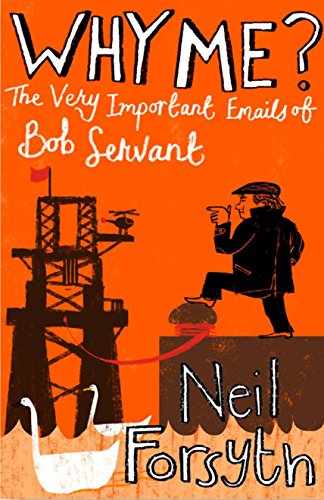 Beispielbild fr Why Me?: The Very Important Emails of Bob Servant (Bob Servant 3) zum Verkauf von WorldofBooks