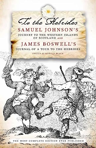 Beispielbild fr To The Hebrides: Samuel Johnson's Journey to the Western Islands and James Boswell's Journal of a Tour zum Verkauf von WorldofBooks