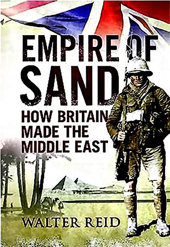 Stock image for Empire of Sand: How Britain Made the Middle East for sale by Open Books