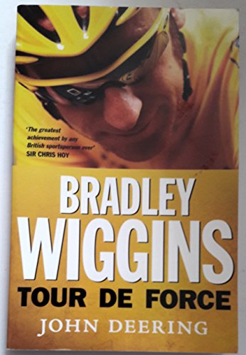 Imagen de archivo de Bradley Wiggins: Tour de Force a la venta por WorldofBooks