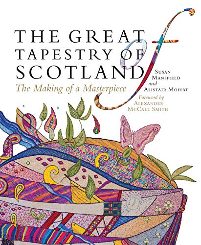 Stock image for The Great Tapestry of Scotland: The Making of a Masterpiece for sale by B-Line Books