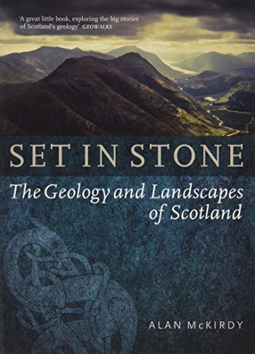 Stock image for Set in Stone: The Geology and Landscapes of Scotland for sale by WorldofBooks