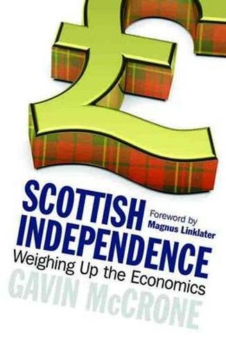 Stock image for Scottish Independence: Weighing Up the Economics for sale by WorldofBooks