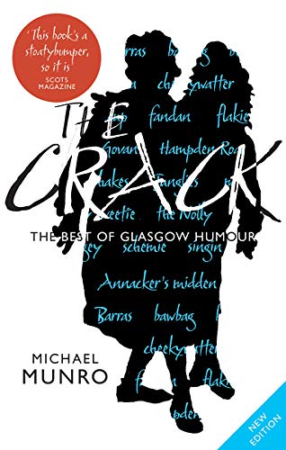 Imagen de archivo de The Crack: The Best of Glasgow Humour a la venta por WorldofBooks