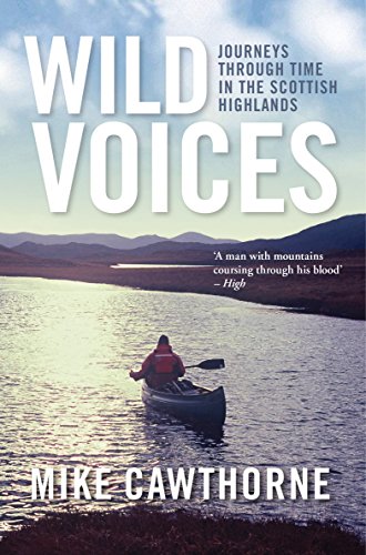 Beispielbild fr Wild Voices: Journeys Through Time in the Scottish Highlands zum Verkauf von Books From California