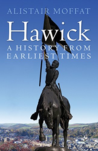 Beispielbild fr Hawick: A History from Earliest Times zum Verkauf von WorldofBooks