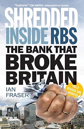 9781780272771: Shredded: Inside RBS, The Bank That Broke Britain