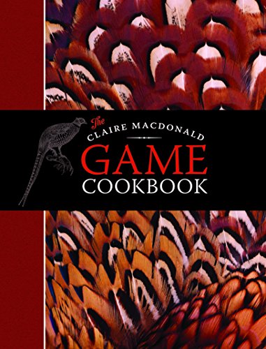 Beispielbild fr The Claire MacDonald Game Cookbook zum Verkauf von WorldofBooks