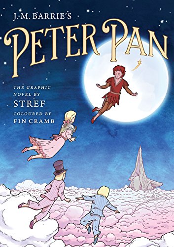 J. M. Barrie's Peter Pan: The Graphic Novel - Barrie, J. M.