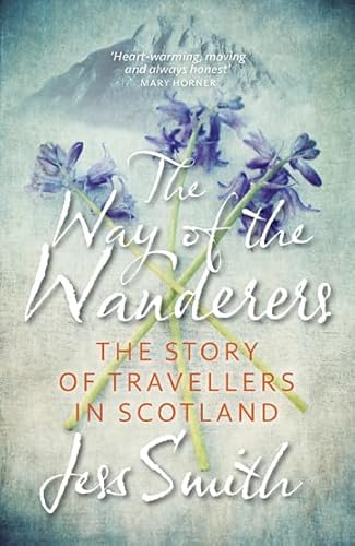 9781780273341: Way of the Wanderers: The Story of Travellers in Scotland