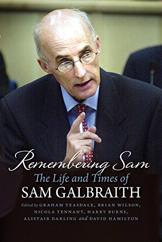 Beispielbild fr Remembering Sam: The Life and Times of Sam Galbraith zum Verkauf von WorldofBooks