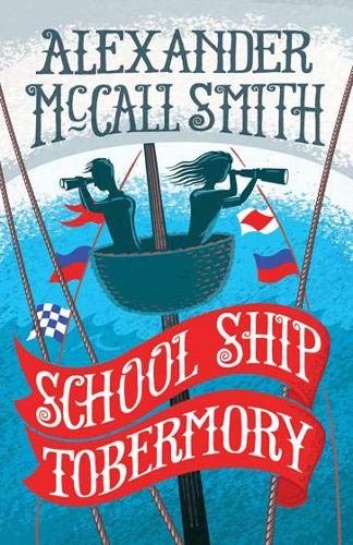 9781780273433: School Ship Tobermory: A School Ship Tobermory Adventure (Book 1) (The School Ship Tobermory Adventures)