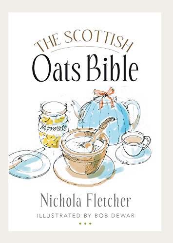 Stock image for The Scottish Oats Bible for sale by WorldofBooks