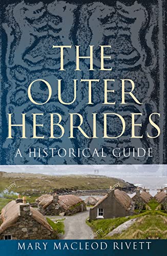 Stock image for The Outer Hebrides: A Historical Guide (Birlinn Historical Guides) for sale by HPB-Emerald