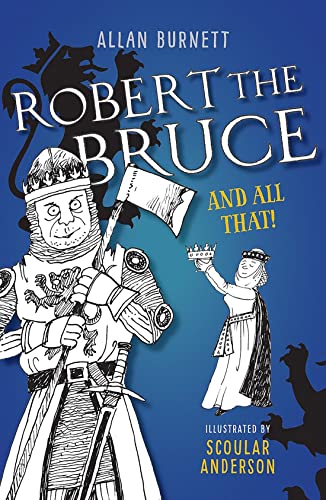 Stock image for Robert the Bruce and All That (The And All That Series) for sale by SecondSale