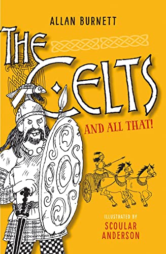 9781780273921: The Celts and All That (The and All That Series)