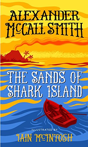 Stock image for The Sands of Shark Island: A School Ship Tobermory Adventure (The School Ship Tobermory Series) for sale by PlumCircle