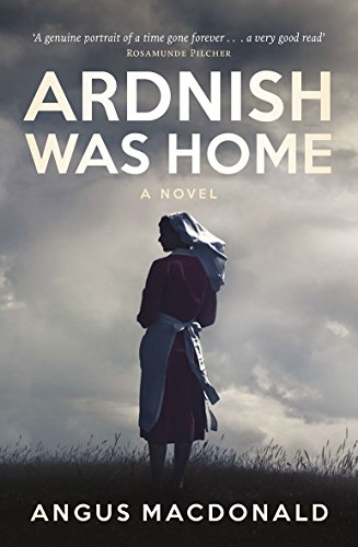Beispielbild fr Ardnish Was Home: A Novel: 1 (The Ardnish Series) zum Verkauf von WorldofBooks
