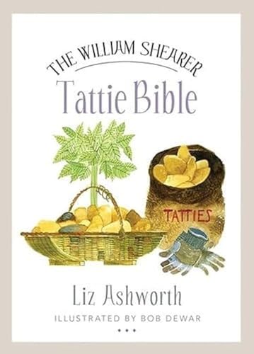 Stock image for The William Shearer Tattie Bible for sale by Blackwell's