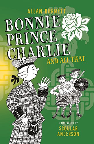 9781780274751: Bonnie Prince Charlie and All That