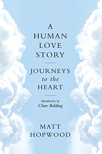 Beispielbild fr A Human Love Story: Journeys to the Heart zum Verkauf von WorldofBooks