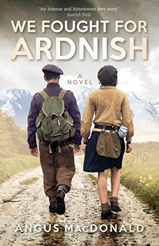Beispielbild fr We Fought For Ardnish: A Novel: 2 (The Ardnish Series) zum Verkauf von WorldofBooks