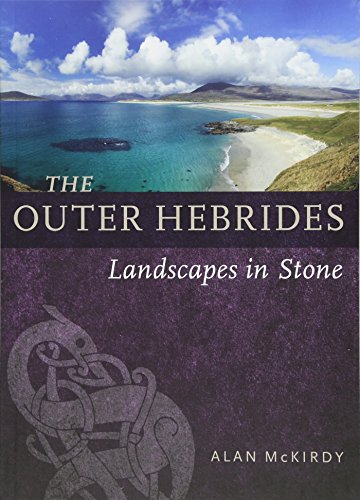 Stock image for The Outer Hebrides: Landscapes in Stone for sale by WorldofBooks