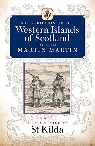 9781780275468: A Description of the Western Islands of Scotland, Circa 1695: A Voyage to St Kilda [Idioma Ingls]