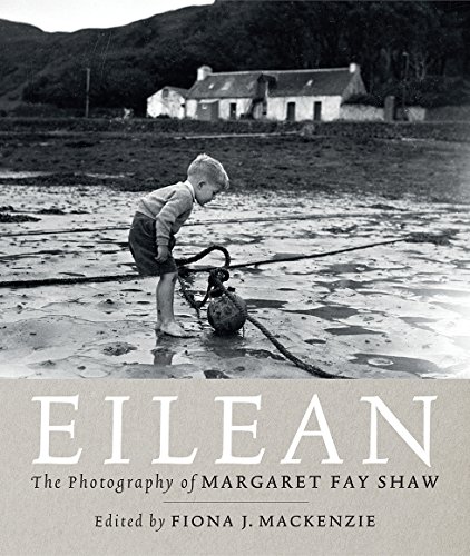 Imagen de archivo de Eilean: The Island Photography of Margaret Fay Shaw a la venta por MusicMagpie
