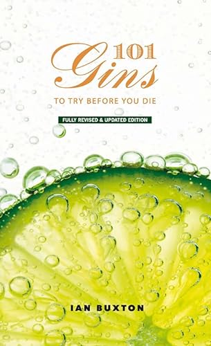9781780275659: 101 Gins To Try Before You Die: Fully Revised and Updated Edition
