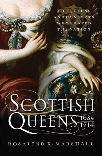 Stock image for Scottish Queens, 1034-1714 for sale by Better World Books