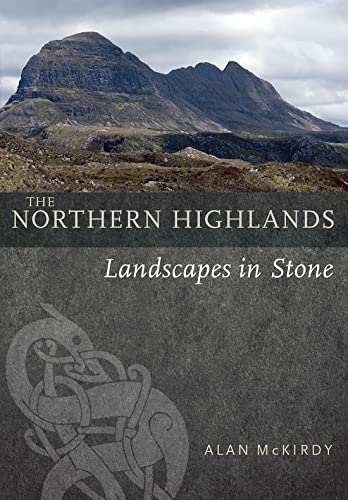 Stock image for The Northern Highlands: Landscapes in Stone for sale by WorldofBooks