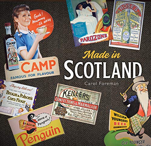 Beispielbild fr Made in Scotland: Household Names That Began in Scotland zum Verkauf von Books From California