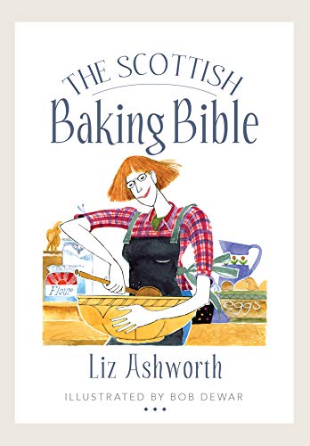 Stock image for The Scottish Baking Bible for sale by ThriftBooks-Atlanta