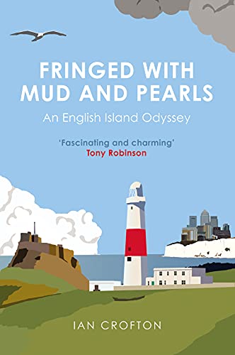 Beispielbild fr Fringed With Mud & Pearls: An English Island Odyssey zum Verkauf von WorldofBooks