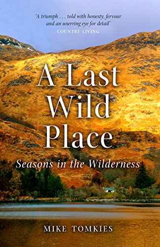 Imagen de archivo de A Last Wild Place: Seasons in the Wilderness a la venta por WorldofBooks