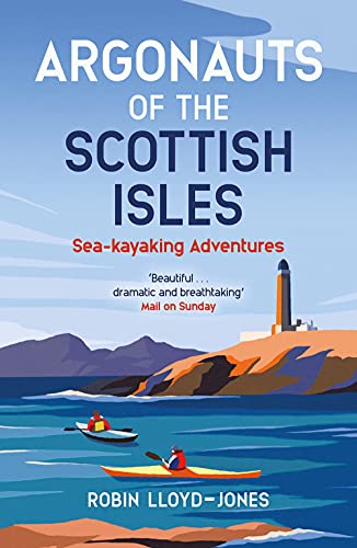 Stock image for Argonauts of the Scottish Isles: Sea-kayaking Adventures for sale by WorldofBooks